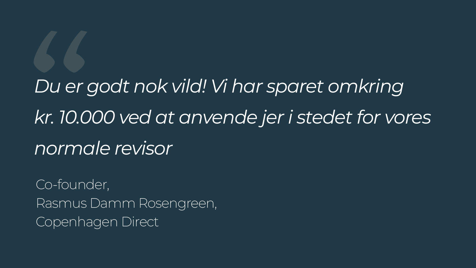 testimonial rasmus rosengreen copenhagen direct